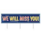 Plastic Jumbo We Will MissYou! Yard Sign