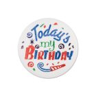 Today's My Birthday Satin Button