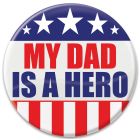 My Dad Is A Hero Button