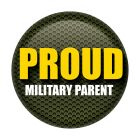 Proud Military Parent Button