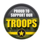 Proud To Support Our Troops Button