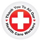 TY To All Our Health Care Workers Button