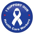 I Support Our Health Care Workers Button