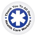 TY To All Our Health Care Workers Button