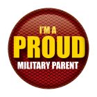 I'm A Proud Military Parent Button