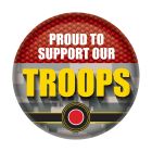 Proud To Support Our Troops Button
