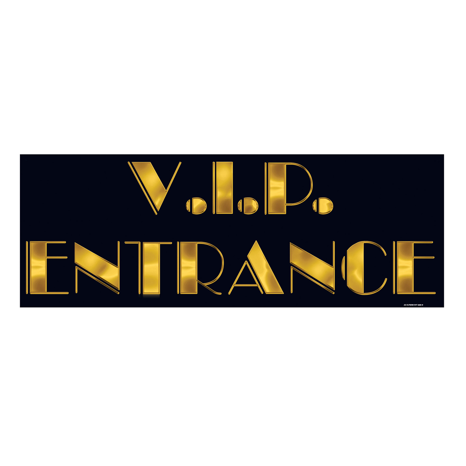 V.I.P. Entrance SIGN