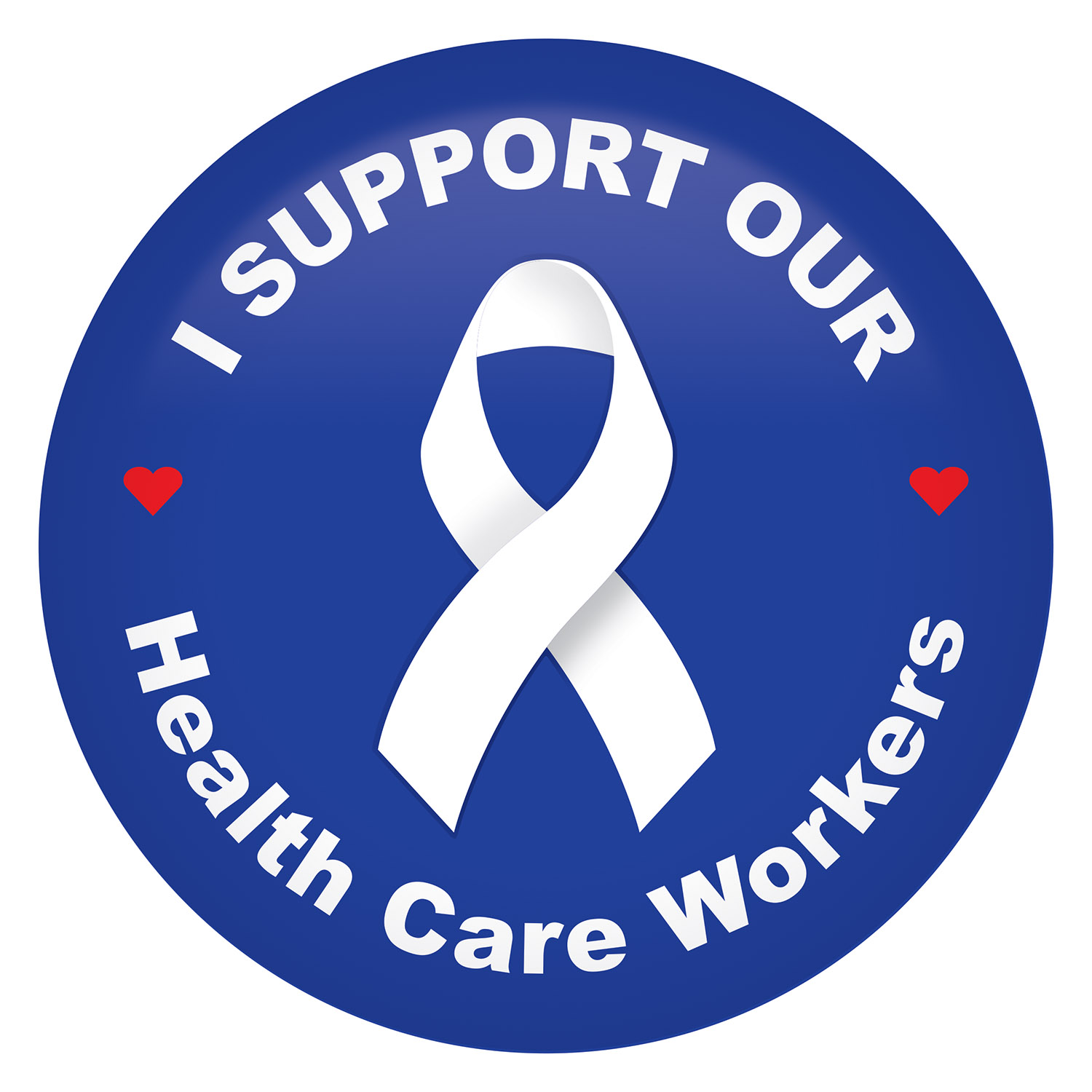 I Support Our HEALTH Care Workers Button