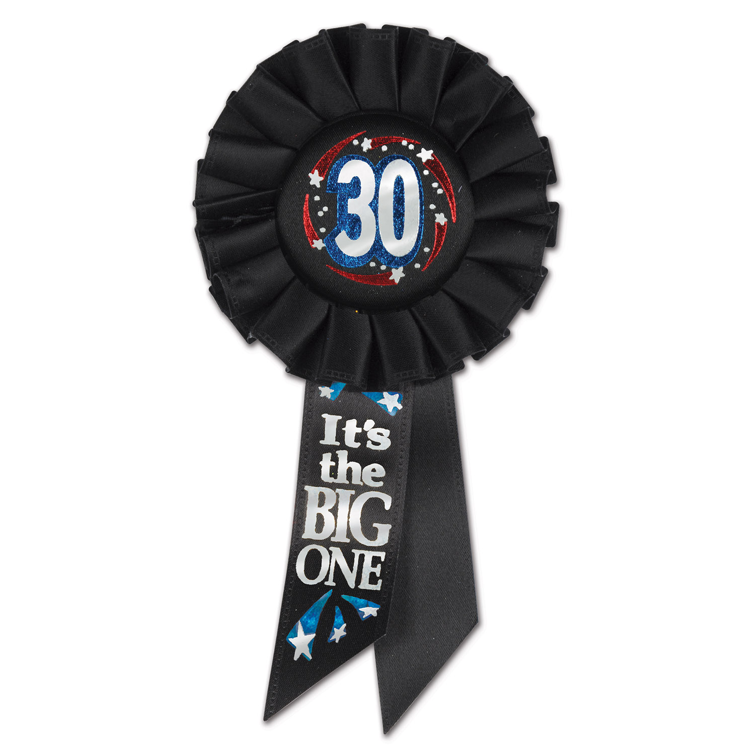 30 It's THE Big ONE Rosette